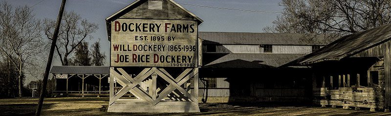 Dockery farm, Clarksdale, Mississippi
